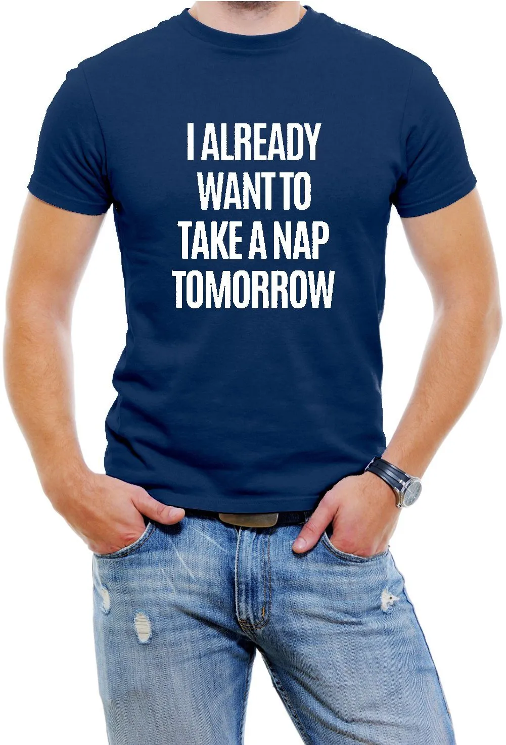 AFONiE I Already Want To Take A Nap Tomorrow Men T-Shirt