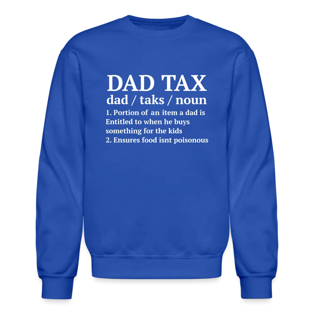 Dad Tax Sweatshirt (Definition)
