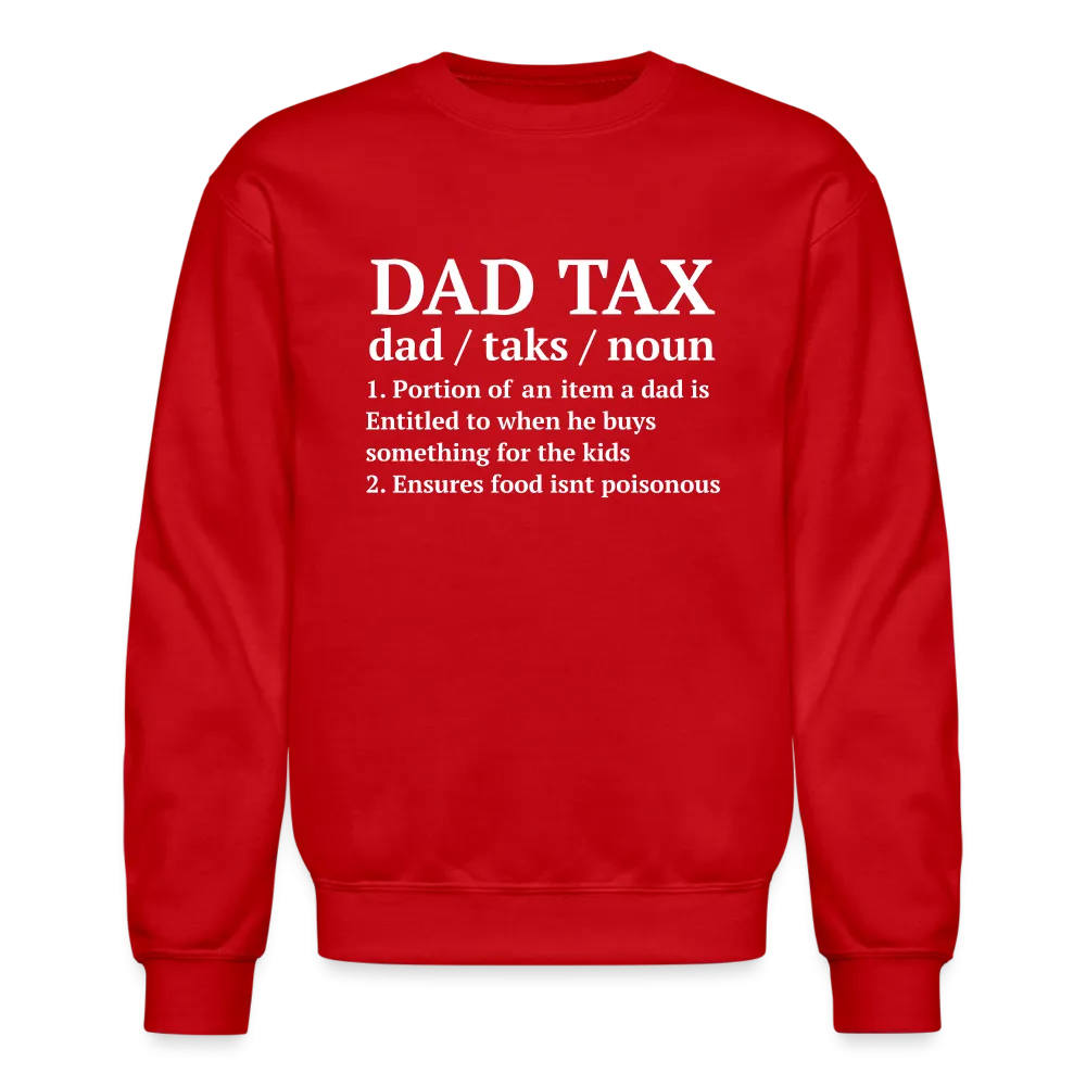 Dad Tax Sweatshirt (Definition)