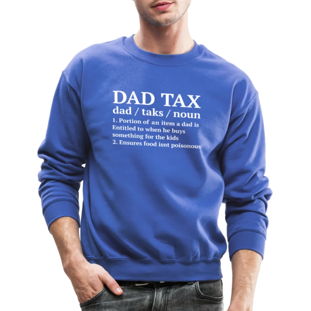 Dad Tax Sweatshirt (Definition)