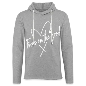 Focus on the Good : Lightweight Terry Hoodie (White Letters)