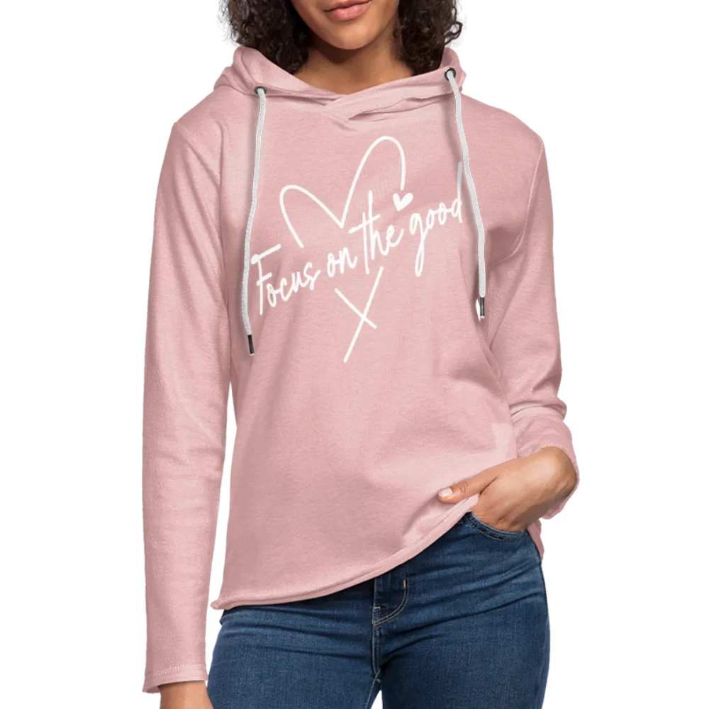 Focus on the Good : Lightweight Terry Hoodie (White Letters)