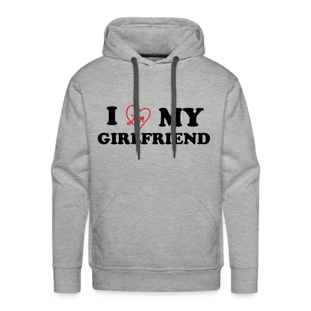 I Love My Girlfriend : Men’s Premium Hoodie
