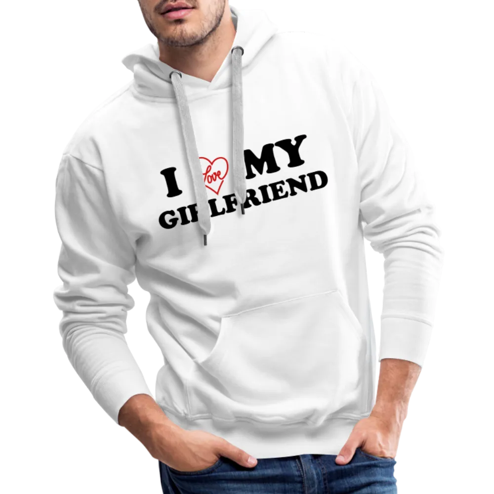 I Love My Girlfriend : Men’s Premium Hoodie
