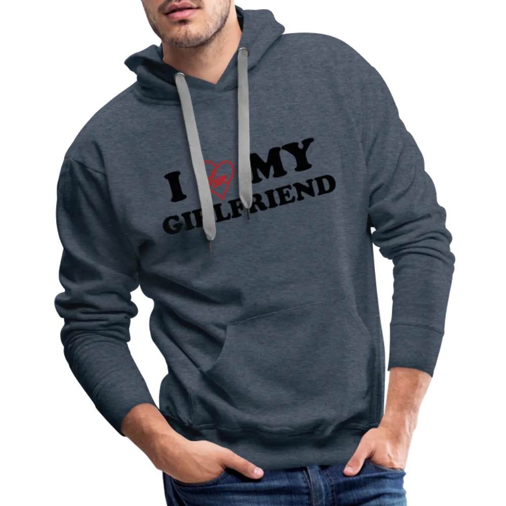 I Love My Girlfriend : Men’s Premium Hoodie