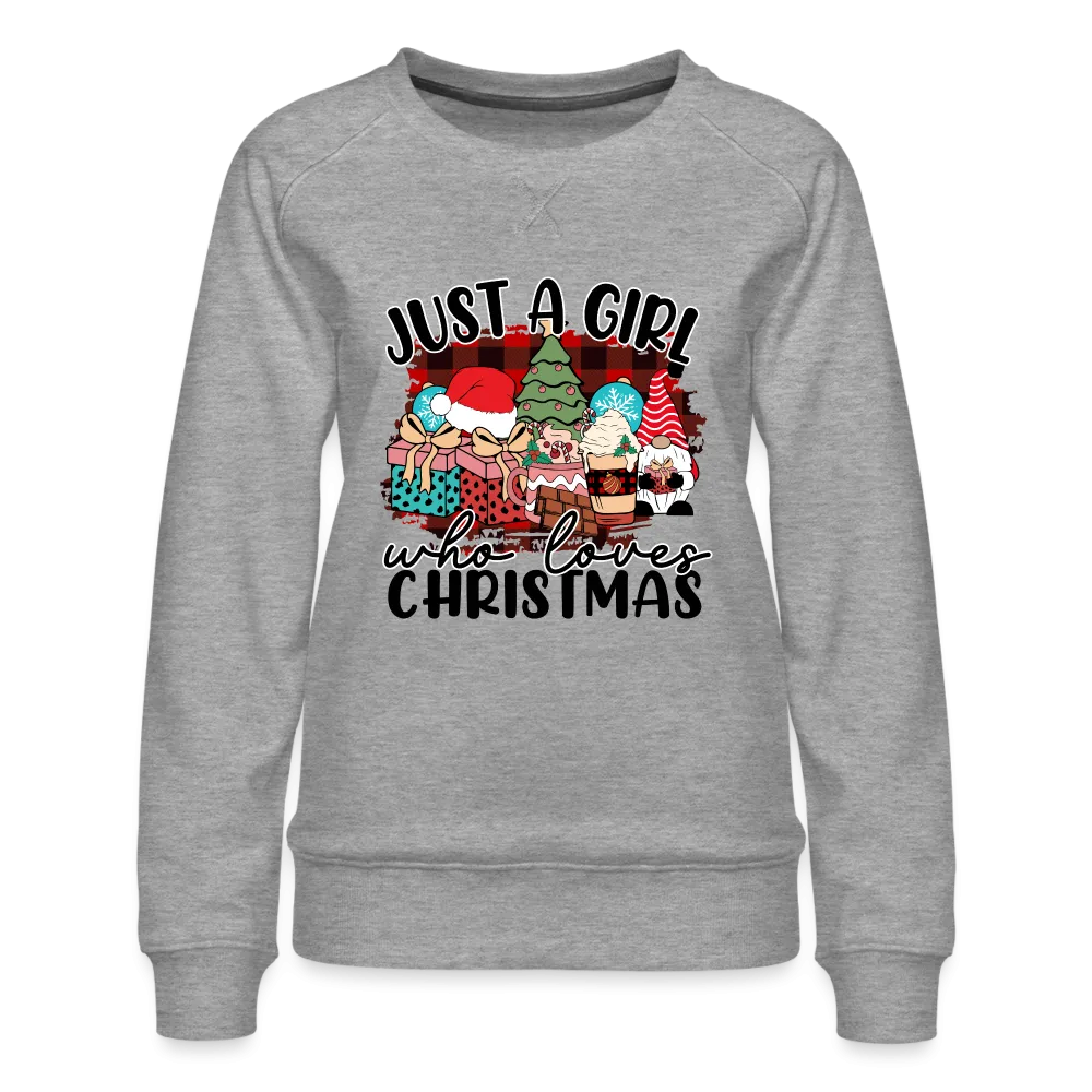 Just A Girl Who Loves Christmas - Women’s Premium Sweatshirt