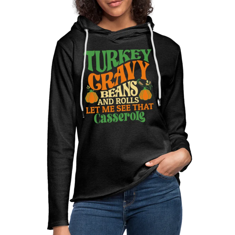 Turkey Gravy Beans and Rolls Let Me See That Casserole Terry Hoodie