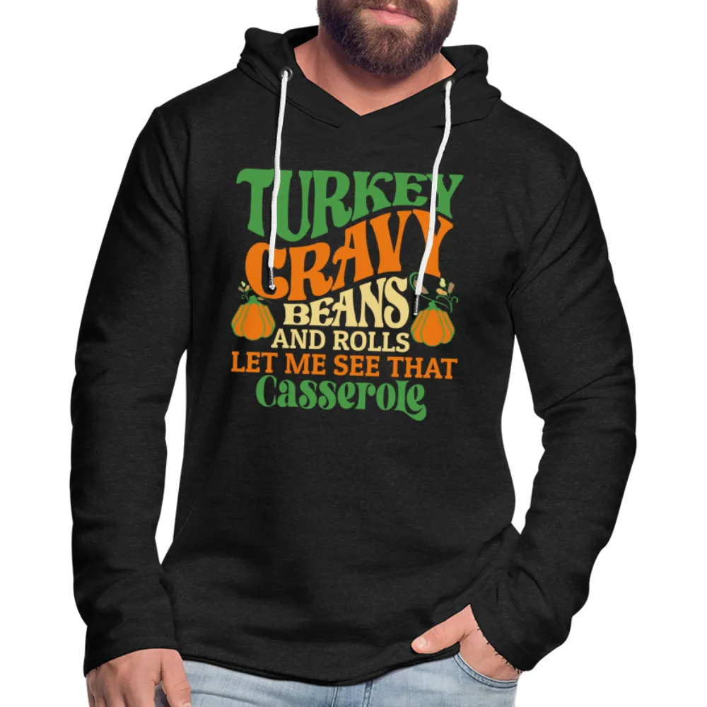 Turkey Gravy Beans and Rolls Let Me See That Casserole Terry Hoodie