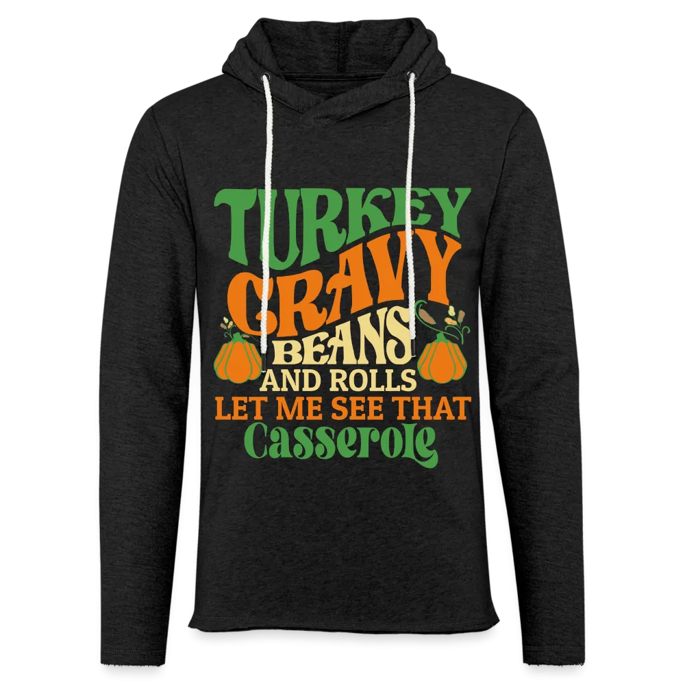 Turkey Gravy Beans and Rolls Let Me See That Casserole Terry Hoodie