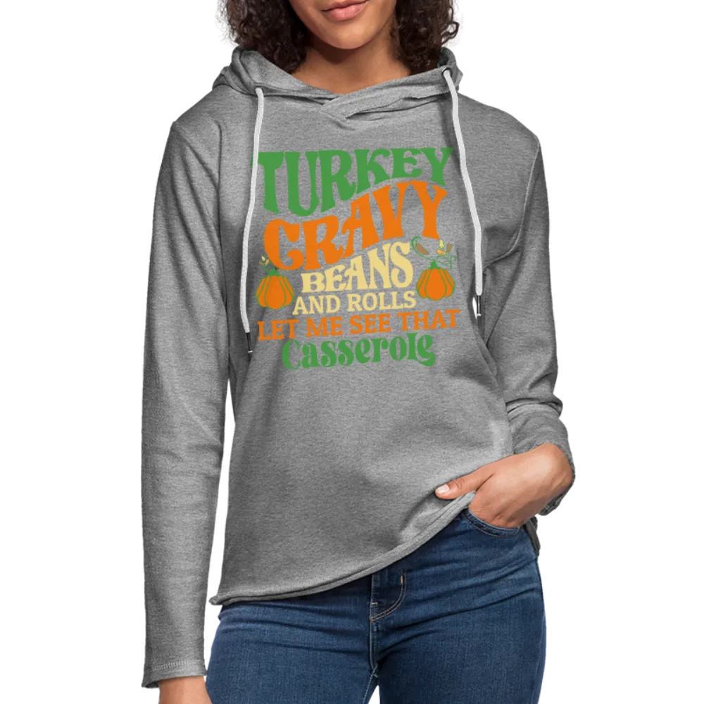 Turkey Gravy Beans and Rolls Let Me See That Casserole Terry Hoodie