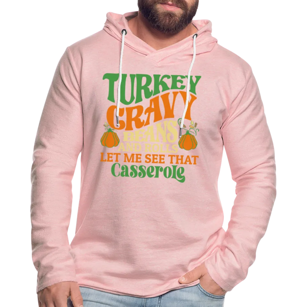 Turkey Gravy Beans and Rolls Let Me See That Casserole Terry Hoodie