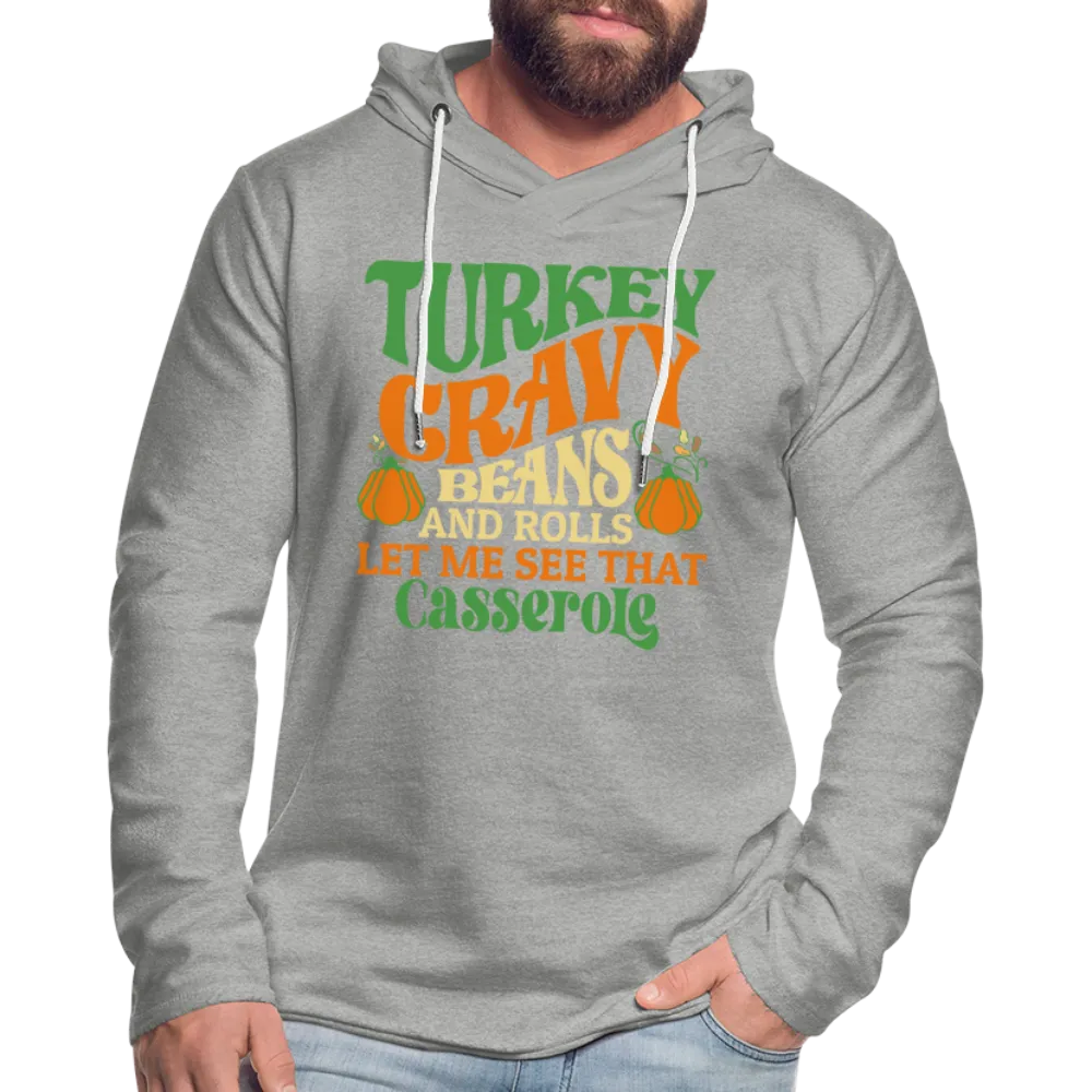 Turkey Gravy Beans and Rolls Let Me See That Casserole Terry Hoodie