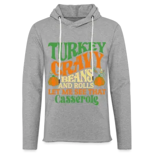 Turkey Gravy Beans and Rolls Let Me See That Casserole Terry Hoodie