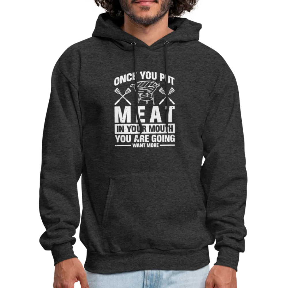 You Are Going To Want More Meat (BBQ Grilling Humor) Hoodie
