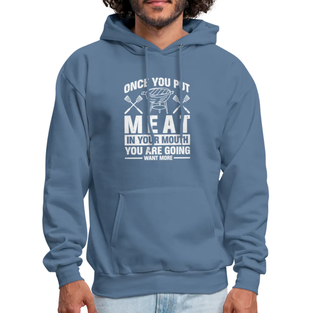 You Are Going To Want More Meat (BBQ Grilling Humor) Hoodie