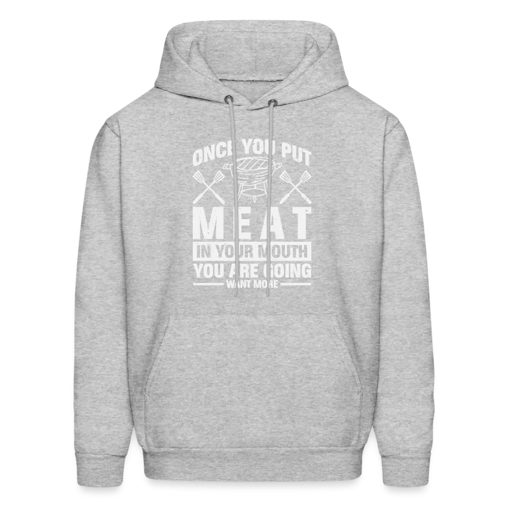 You Are Going To Want More Meat (BBQ Grilling Humor) Hoodie