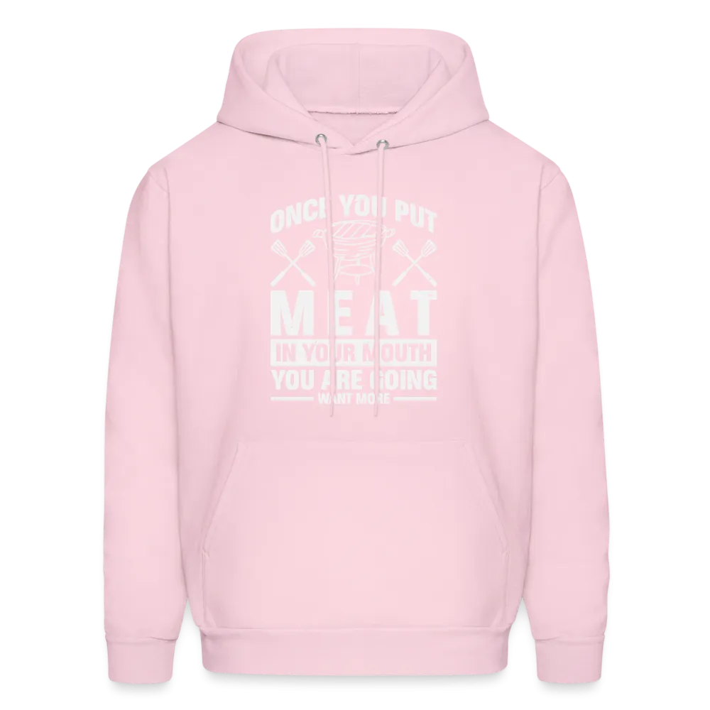 You Are Going To Want More Meat (BBQ Grilling Humor) Hoodie