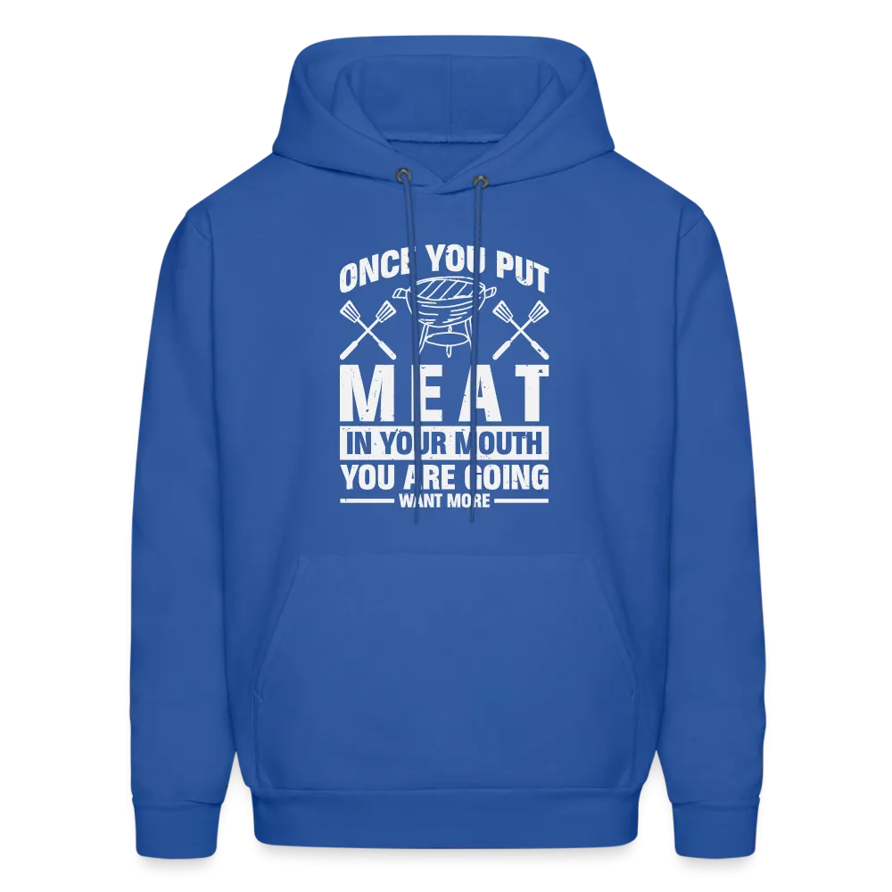You Are Going To Want More Meat (BBQ Grilling Humor) Hoodie