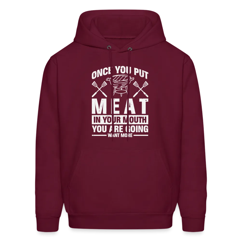You Are Going To Want More Meat (BBQ Grilling Humor) Hoodie
