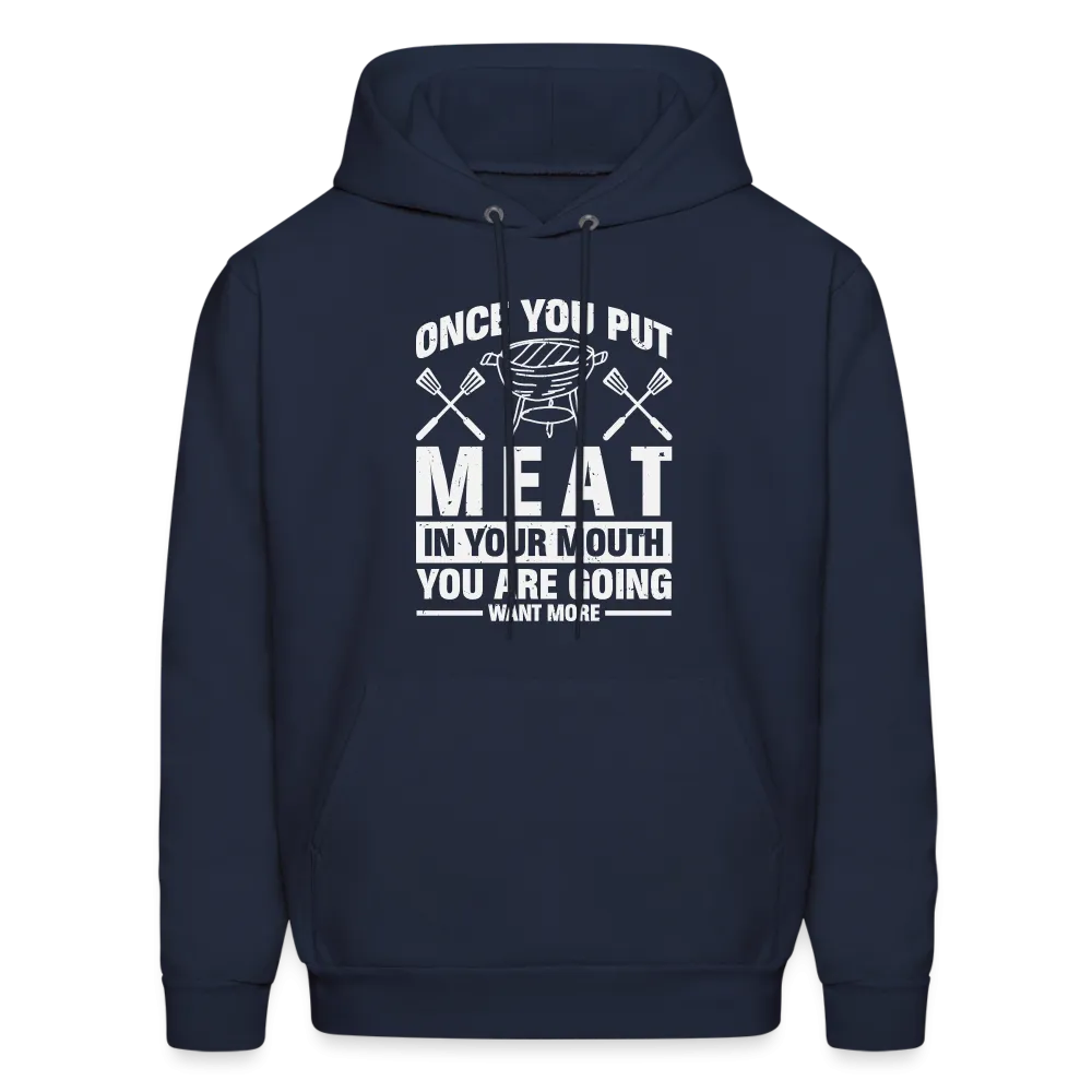 You Are Going To Want More Meat (BBQ Grilling Humor) Hoodie