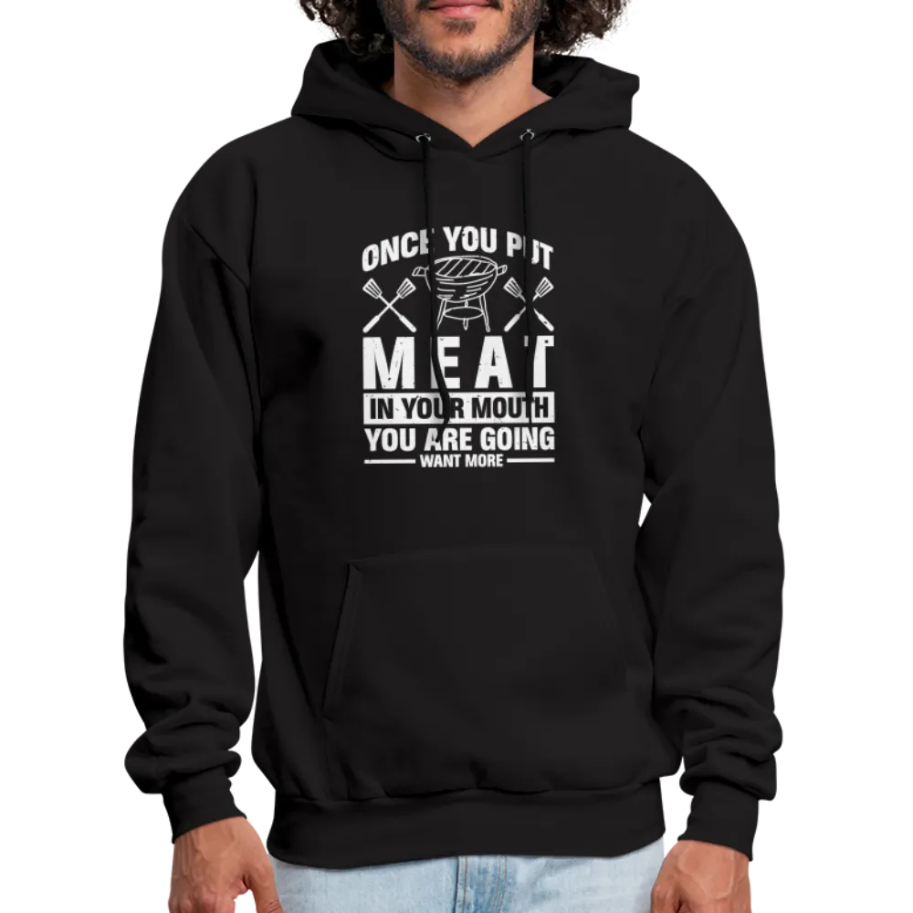 You Are Going To Want More Meat (BBQ Grilling Humor) Hoodie