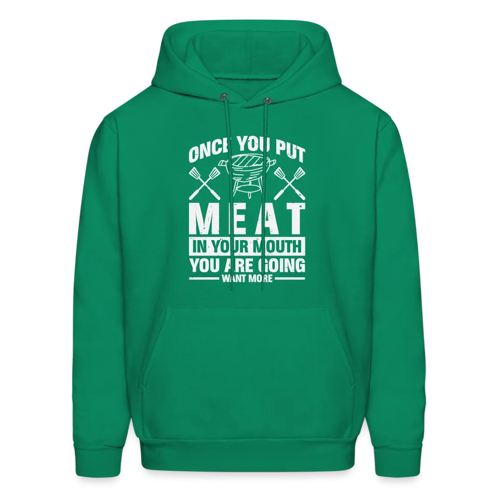 You Are Going To Want More Meat (BBQ Grilling Humor) Hoodie