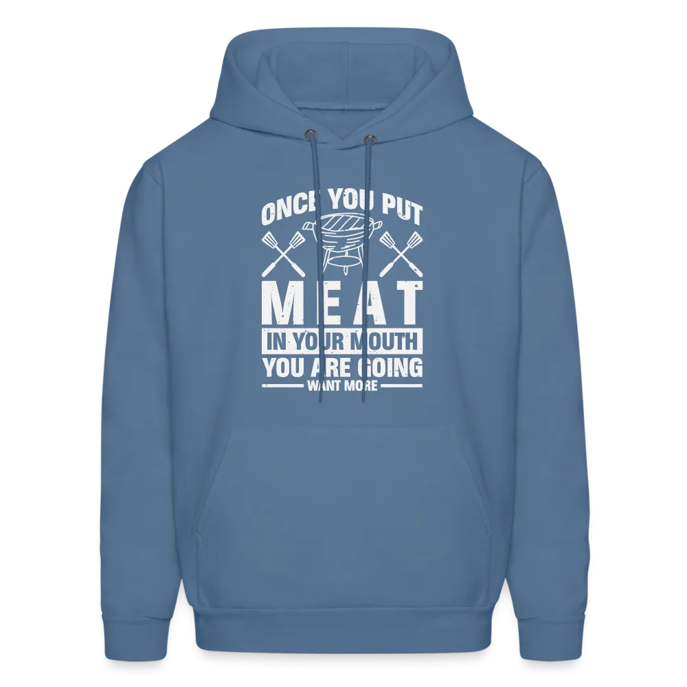 You Are Going To Want More Meat (BBQ Grilling Humor) Hoodie