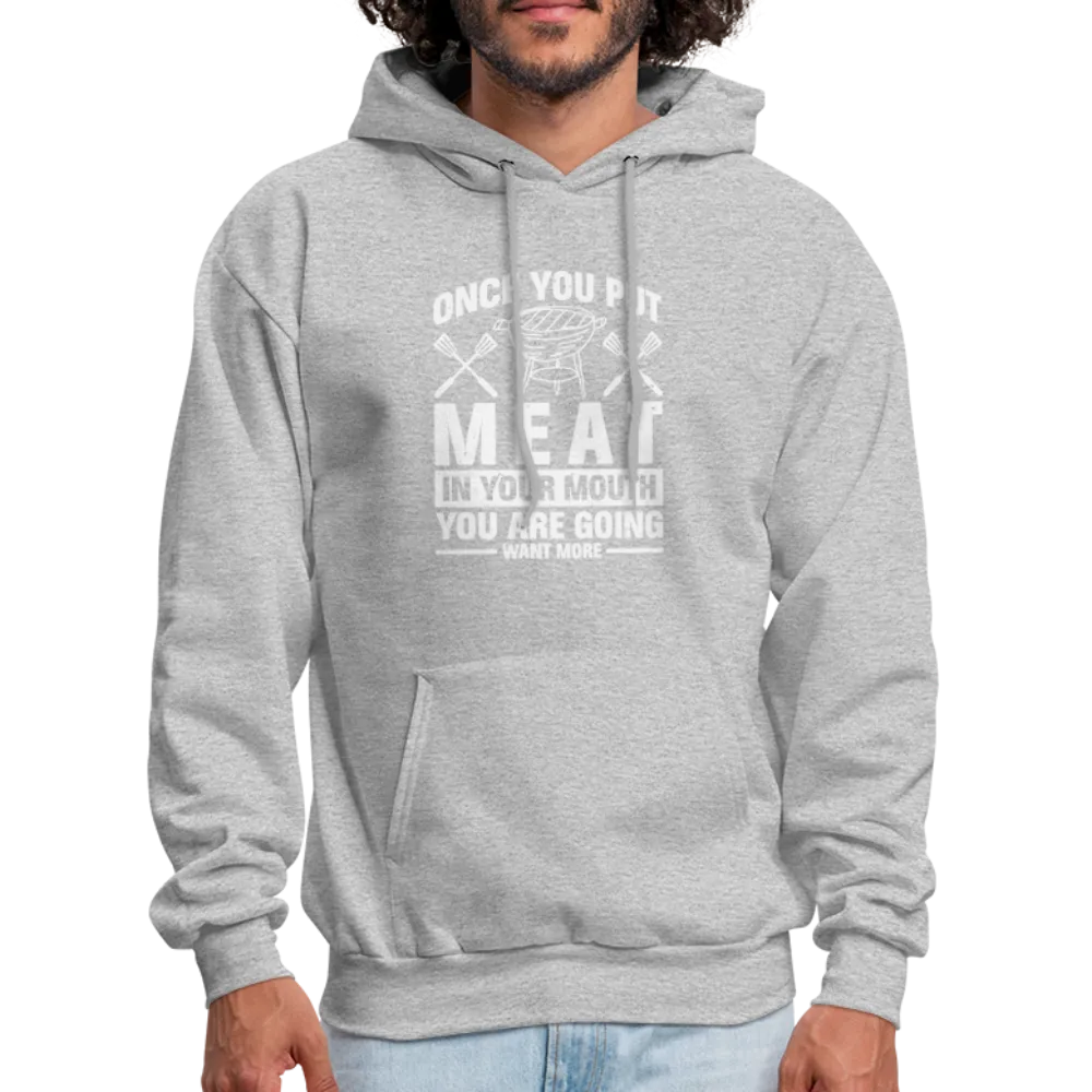 You Are Going To Want More Meat (BBQ Grilling Humor) Hoodie